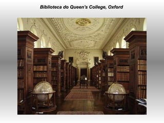 Biblioteca do Queen's College, Oxford  