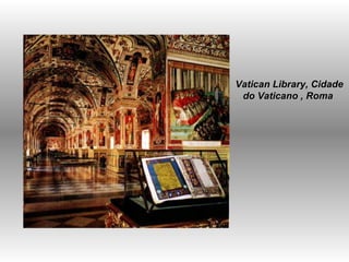 Vatican Library, Cidade do Vaticano , Roma  