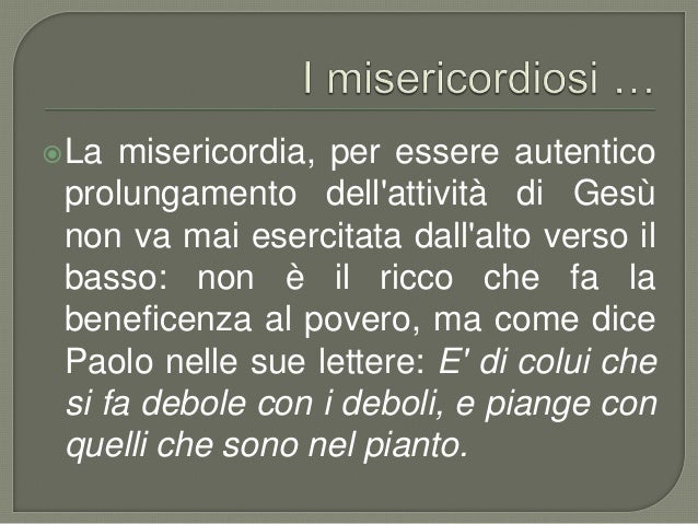 Beati I Misericordiosi E I Puri Di Cuore