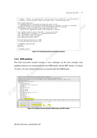 ˆ‘ś ‘ •Š‡ŽŽř ƒ––ƒ… ˆƒ‹Ž‡†
ɩɥɥś ‘‡…–‹‘ –‡”‹ƒ–‡†Ŝ
Figure 7: Attacking with no evasions
According to the results shown in Figure 7, the attack fails - possibly due to an IPS
dropping the traffic. This behavior is of course expected, so let’s take a look at the traffic
between the hosts using Wireshark, which is shown in Figure 8.
 