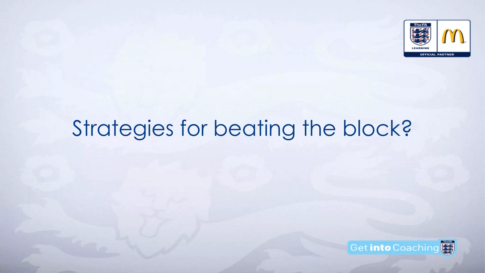 Strategies for beating the block?
 