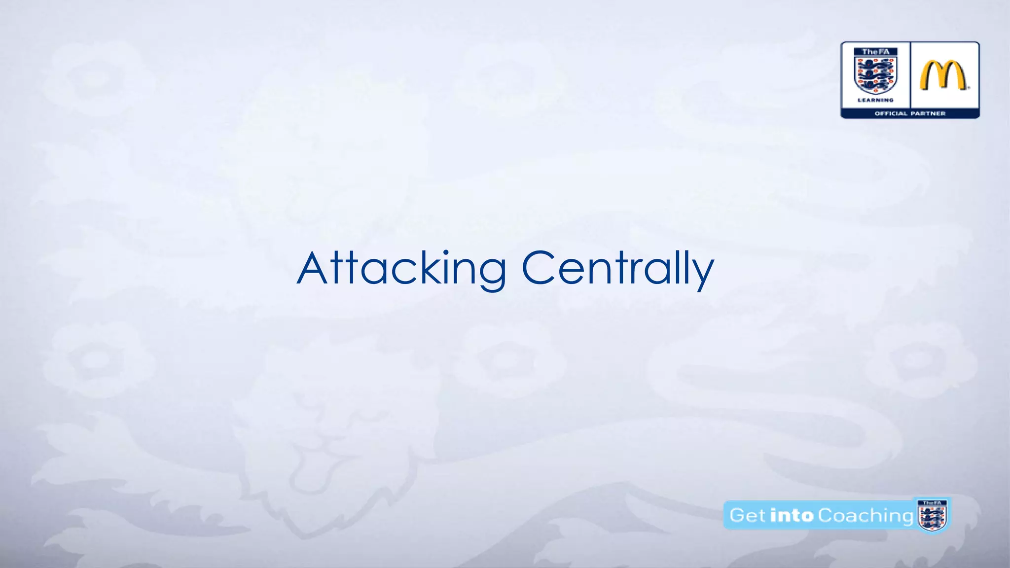 Attacking Centrally
 