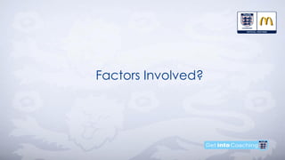 Factors Involved?
 