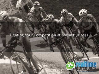 Beating Your Competition at Social Business
 
