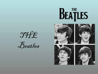 THE 
Beatles 
 