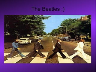The Beatles ;)
 