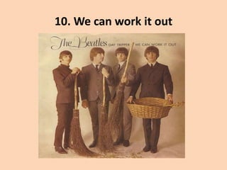 10. We can work it out
 