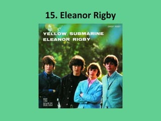 15. Eleanor Rigby
 