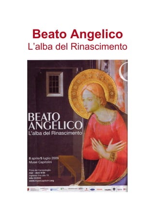Beato Angelico
L’alba del Rinascimento
 