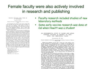 © Project SOUND
Female faculty were also actively involved
in research and publishing
 Faculty research included studies of new
laboratory methods
 Some early vaccine research was done at
Cal when Howitt was a student
 