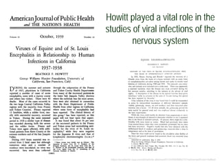 © Project SOUND
Howitt played a vital role in the
studies of viral infections of the
nervous system
https://academic.oup.com/jid/article-abstract/51/3/493/868274?redirectedFrom=fulltext
 