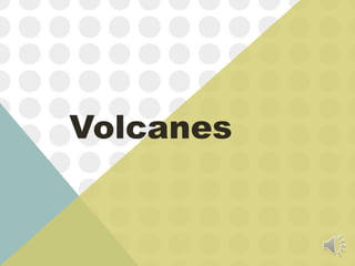 Volcanes
 