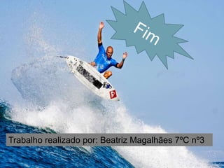 Trabalho realizado por: Beatriz Magalhães 7ºC nº3
 