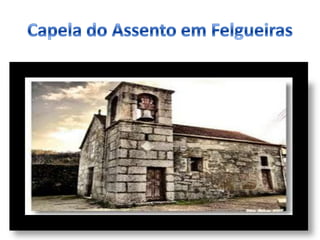 Capela do Assento em Felgueiras