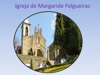 Igreja de Margaride Felgueiras