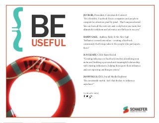 BE
         JAY BAER, President, Convince & Convert
         ”Be a Youtility. Facebook forces companies and people to
    ...