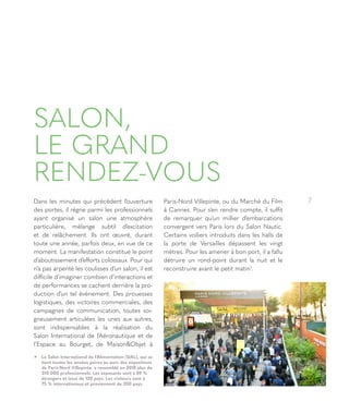 7
SALON,
LE GRAND
RENDEZ-VOUS
ff Le Salon International de l’Alimentation (SIAL), qui se
tient toutes les années paires au...