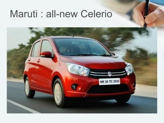 Maruti : all-new Celerio

 