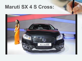 Maruti SX 4 S Cross:

 