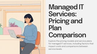 Managed IT Services : Pricing and Plan Comparison. | PDF