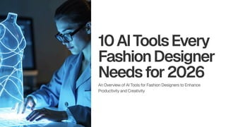 10 Essential AI Tools Every Fashion Designer Needs for 2026 | PDF