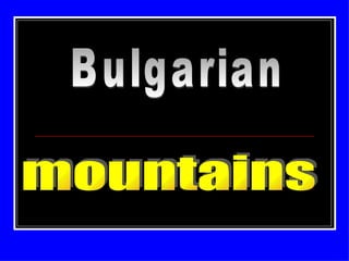 Bulgarian  mountains 