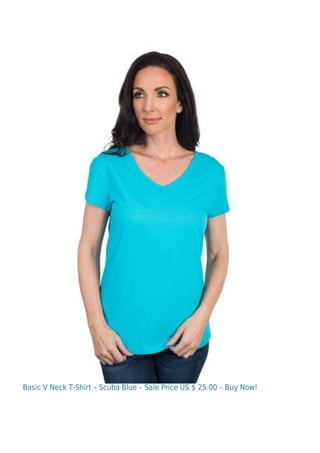 Basic V Neck T-Shirt – Scuba Blue – Sale Price US $ 25.00 – Buy Now!
 