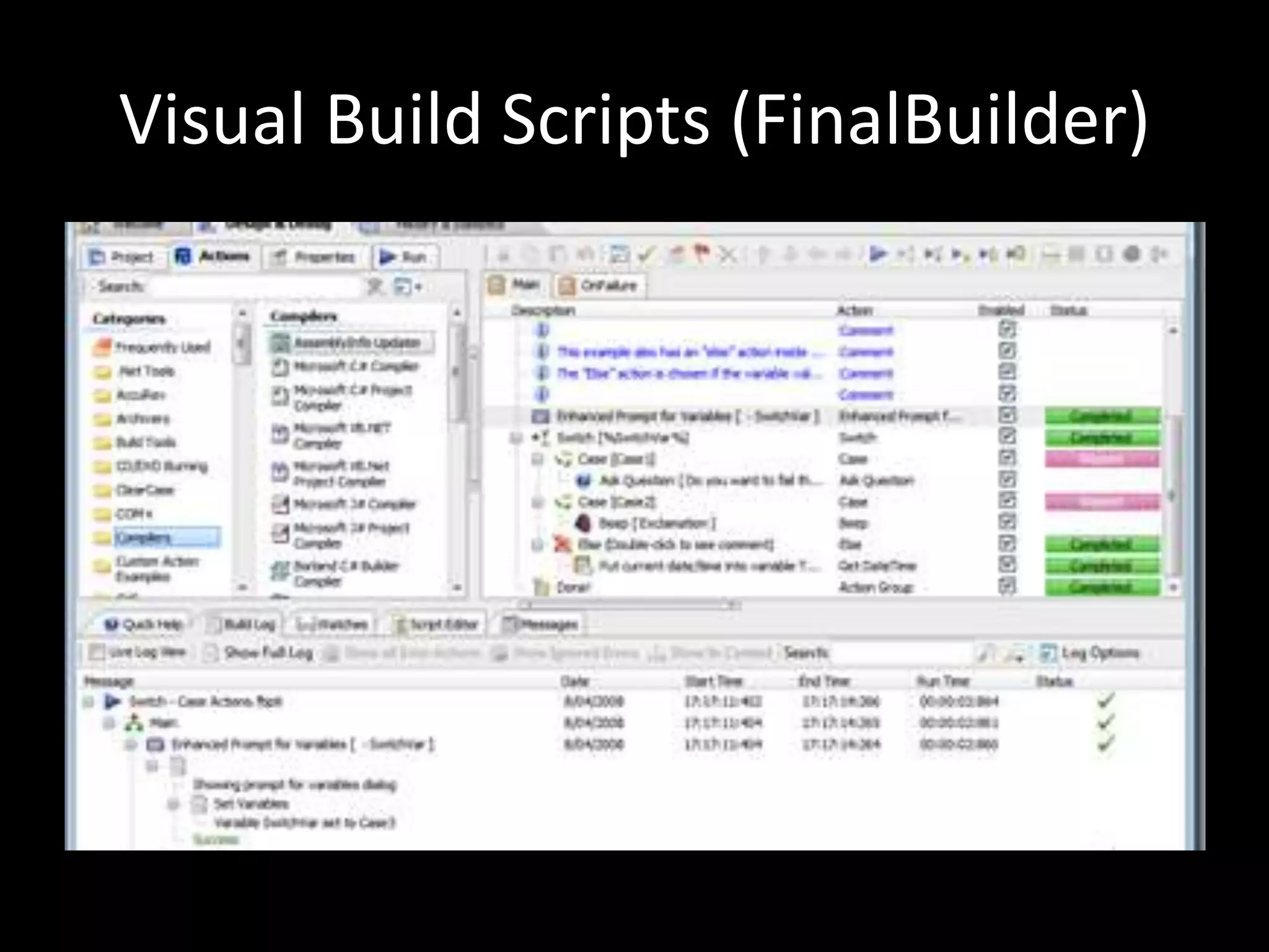 Visual Build Scripts (FinalBuilder)
 