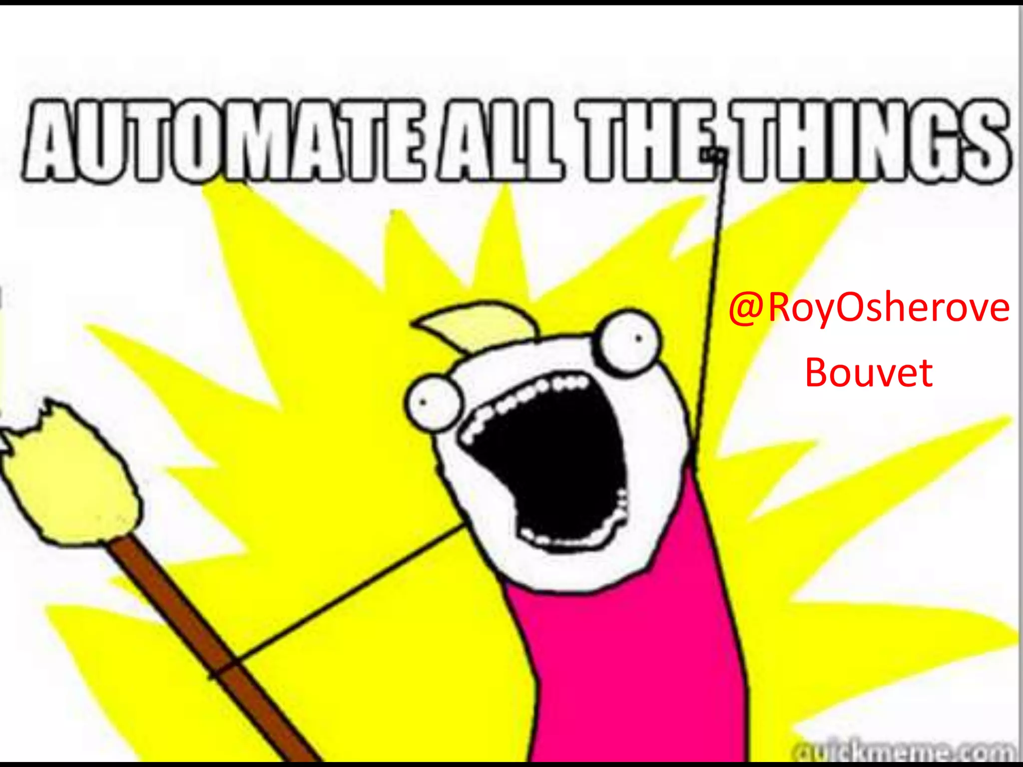 @RoyOsherove
   Bouvet
 