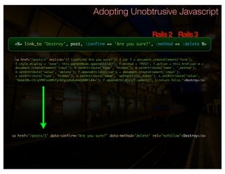 Adopting Unobtrusive Javascript

                                                                             Rails 2 Rail...