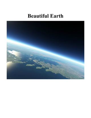 Beautiful Earth
 