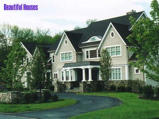 Beautiful Houses 
