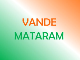 VANDE
MATARAM
 
