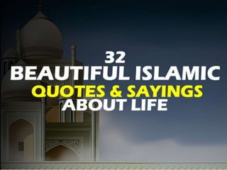 Beautiful Islamic Quotes and Sayings about Life