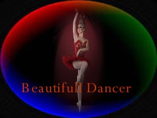 Beautifull Dancer 