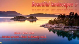 Beautiful landscapes ⅳ  Music : Dear John ---Various Artists---Piano In Memory Vol.2.　 