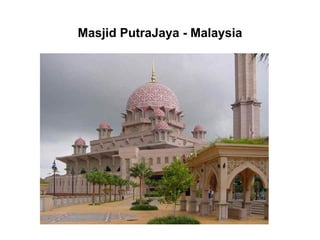 Masjid PutraJaya - Malaysia
 