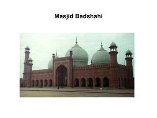 Masjid Badshahi
 