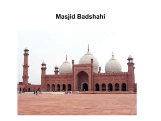 Masjid Badshahi
 