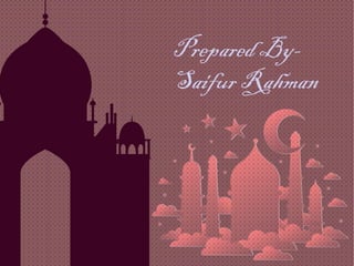 Prepared By-
Saifur Rahman
 
