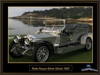 Rolls Royce Silver Ghost 1907 