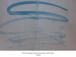 I chose this paper because my favorite color is blue.
- Hmun
 