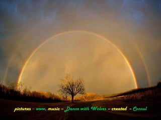 pictures C www. music C Dance with Wolves C created -- Consul
 