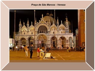 Praça de São Marcos - Veneza
 