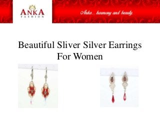 Beautiful Sliver Silver Earrings
For Women
 