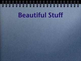 Beautiful stuff | KEY