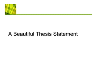 A Beautiful Thesis Statement