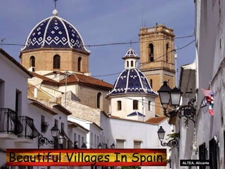 ALTEA, Alicante
Beautiful Villages In Spain
 