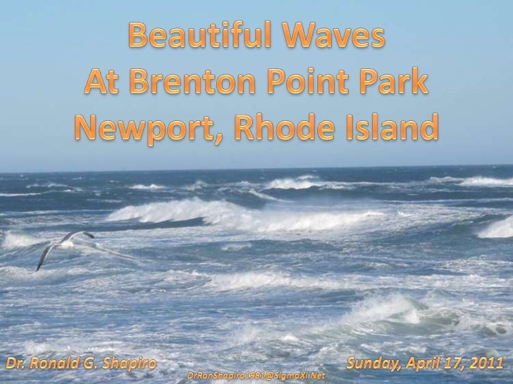 Beautiful Waves<br />At Brenton Point Park<br />Newport, Rhode Island<br />Dr. Ronald G. Shapiro<br />Sunday, April 17, 20...