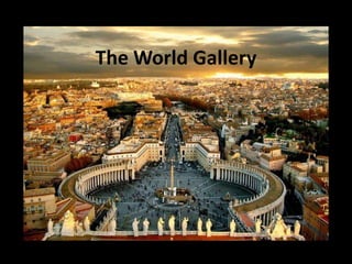 The World Gallery
 
